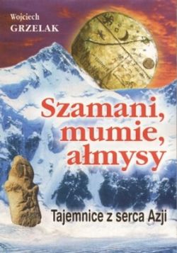Okadka ksiki - Szamani, mumie, amysy.