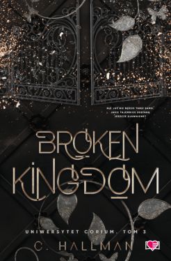 Okadka ksiki - Uniwersytet Corium (Tom 3). Broken Kingdom