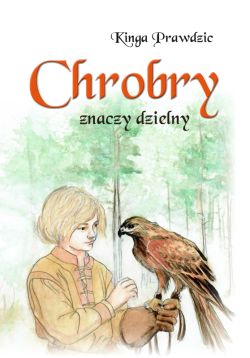 Okadka ksiki - Chrobry znaczy dzielny