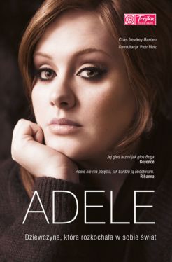 Okadka ksiki - Adele. Dziewczyna, ktra rozkochaa w sobie wiat