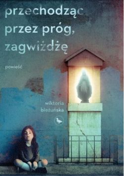 Okładka książki - Przechodząc przez próg, zagwiżdżę
