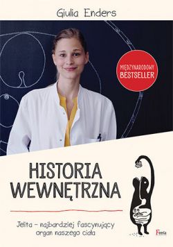 Okadka ksiki - Historia wewntrzna. Jelito - najbardziej fascynujcy organ naszego ciaa