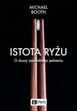 Okadka ksiki - Istota ryu. O duszy japoskiego jedzenia