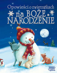 Okadka ksiki - Opowieci o zwierztkach na Boe Narodzenie