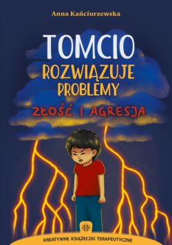 Okadka ksiki - Tomcio rozwizuje problemy  zo i agresja