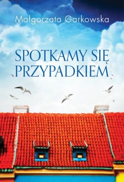 Okadka ksiki - Spotkamy si przypadkiem