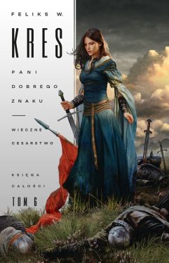 Okadka ksiki - Pani Dobrego Znaku. Wieczne Cesarstwo