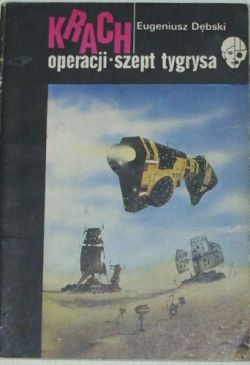 Okadka ksiki - Krach operacji - szept tygrysa.