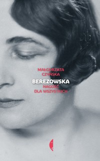 Okadka ksiki - Berezowska. Nago dla wszystkich