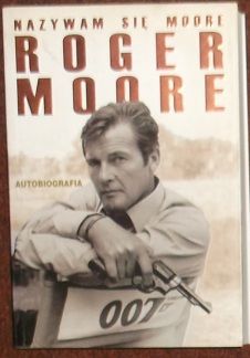 Okadka ksiki - Nazywam si Moore Roger Moore