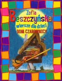 Okadka ksiki - Wiersze dla dzieci: Dom Czarownicy