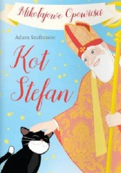 Okadka ksiki - Mikoajowe Opowieci. Kot Stefan