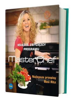 Okładka książki - Najlepsze przepisy Basi Ritz. Książka zwycięzcy programu MasterChef