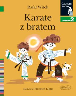 Okadka ksiki - Karate z bratem. Czytam sobie. Poziom 2
