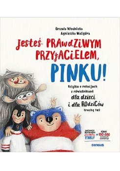 Okadka ksiki - Jeste prawdziwym przyjacielem, Pinku! Ksika o relacjach z rwienikami dla dzieci i rodzicw troch te
