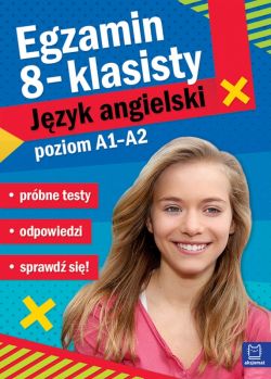 Okładka książki - Egzamin ósmoklasisty. JĘZYK ANGIELSKI  próbne testy poziom A1A2
