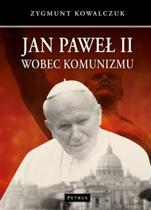 Okadka ksiki - Jan Pawe II wobec komunizmu