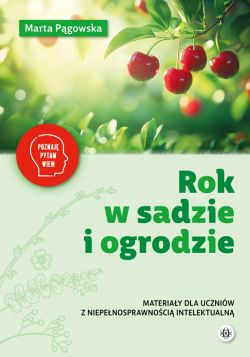 Okadka ksiki - Rok w sadzie i ogrodzie. Materiay dla uczniw z niepenosprawnoci