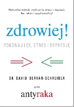 Okadka ksiki - Zdrowiej! Pokonaj lk i depresj