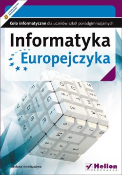 Okadka ksiki - Informatyka Europejczyka. Koo informatyczne dla uczniw szk ponadgimnazjalnych
