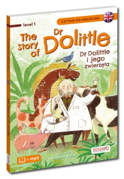 Okadka ksiki - The Story of Dr Dolittle. Dr Dolittle i jego zwierzta. Czytam po angielsku