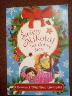 Okadka ksiki - wity Mikoaj na dobry sen
