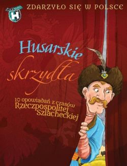 Okadka ksiki - Husarskie skrzyda - Zdarzyo si w Polsce
