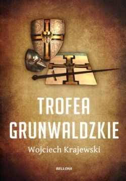 Okadka ksiki - Trofea grunwaldzkie