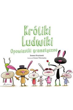 Okadka ksiki - Krliki Ludwiki. Opowiastki gramatyczne