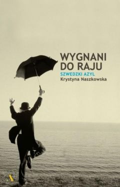 Okadka ksiki - Wygnani do raju. Szwedzki azyl