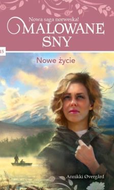 Okadka ksiki - Saga Malowane Sny. Nowe ycie tom 15 