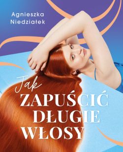 Okadka ksiki - Jak zapuci dugie wosy