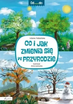 Okadka ksiki - Co i jak zmienia si w przyrodzie