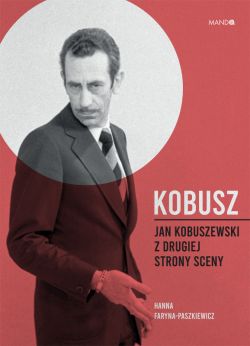 Okadka ksiki - Kobusz. Jan Kobuszewski z drugiej strony sceny