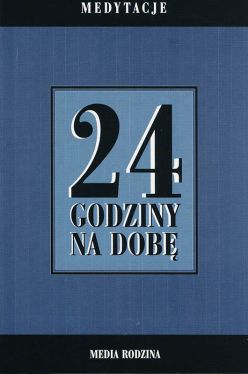 Okadka ksiki - 24 godziny na dob. Zbir 366 medytacji dla osb uzalenionych od alkoholu