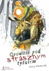 Okadka ksiki - Opowie pod strasznym tytuem