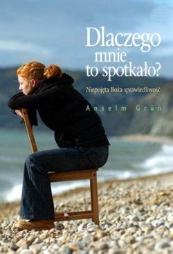 Okadka ksiki - Dlaczego mnie to spotkao? Niepojta Boa sprawiedliwo 