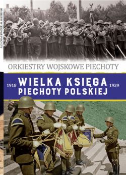 Okadka ksiki - Wielka Ksiga Piechoty Polskiej. 57. Orkiestry Wojskowe Piechoty