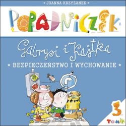 Okadka ksiki - Gabrysia i Kajtek. Bezpieczestwo i wychowanie