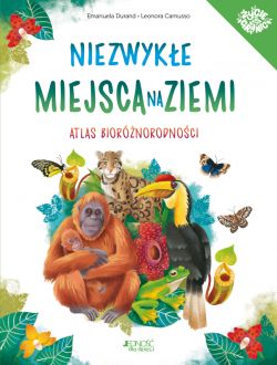 Okadka ksiki - Niezwyke miejsca na Ziemi. Atlas biornorodnoci