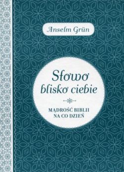 Okadka ksiki - Sowo blisko ciebie. Mdro Biblii na co dzie 