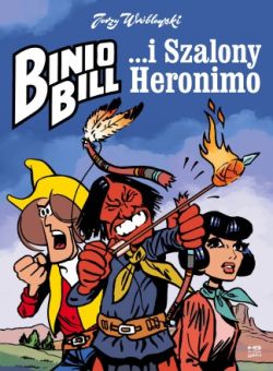 Okadka ksiki - Binio Bill i Szalony Heronimo