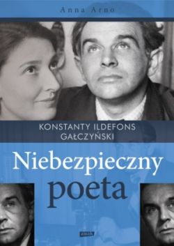 Okadka ksiki - Niebezpieczny poeta. Konstanty Ildefons Gaczyski