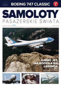 Okadka ksiki - Samoloty pasaerskie wiata (#1). BOEING 747 CLASSIC. JUMBO JET , jak rodzia si legenda
