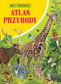 Okadka ksiki - Mj pierwszy atlas przyrody