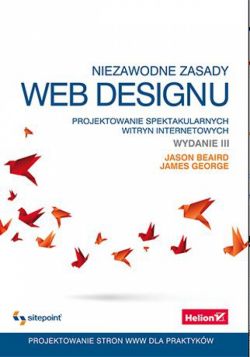 Okadka ksiki - Niezawodne zasady web designu. Projektowanie spektakularnych witryn internetowych. Wydanie III
