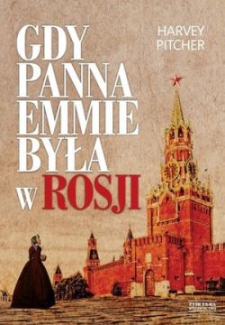Okadka ksiki - Gdy panna Emmie bya w Rosji