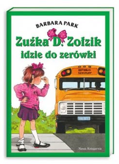 Okadka ksiki - Zuka D. Zozik idzie do zerwki