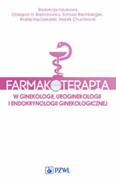 Okadka ksiki - Farmakoterapia w ginekologii, uroginekologii i endokrynologii ginekologicznej