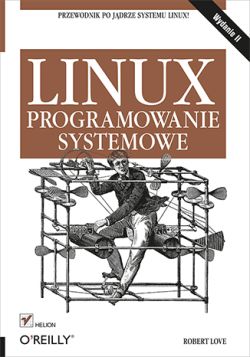 Okładka książki - Linux. Programowanie systemowe. Wydanie II